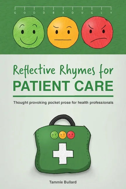 Reflective Rhymes for Patient Care: Thought provoking pocket prose for health professionals - Paperback
