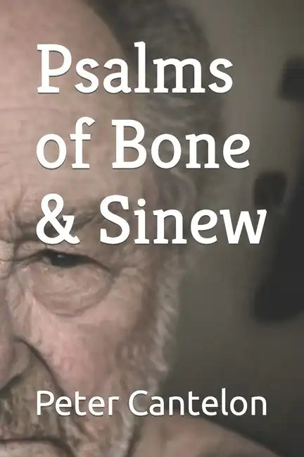 Psalms of Bone & Sinew - Paperback