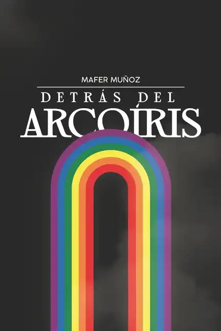 Detrás del Arcoíris - Paperback