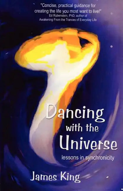 Dancing with the Universe: lessons in synchronicity - Paperback