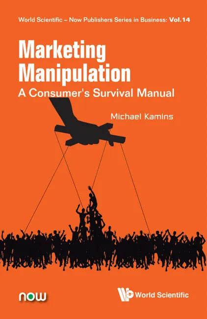 Marketing Manipulation: A Consumer's Survival Manual - Hardcover