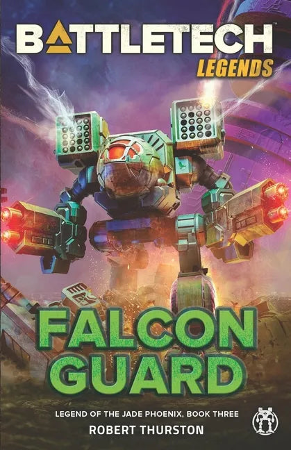 BattleTech Legends: Falcon Guard (Legend of the Jade Phoenix, Book Three) - Paperback