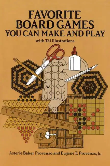 Favorite Board Games: You Can Make and Play - Paperback