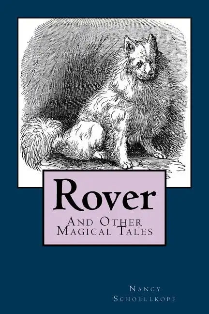 Rover: And Other Magical Tales - Paperback