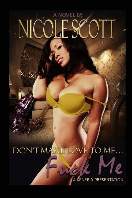Don't Make Love To Me Fuck Me - Paperback
