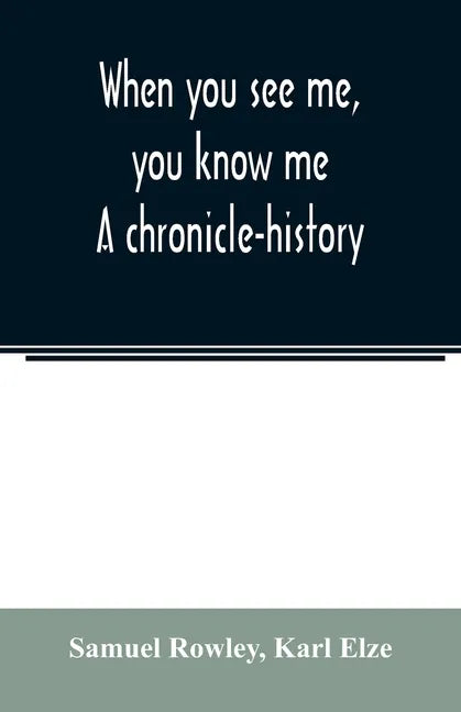 When you see me, you know me. A chronicle-history - Paperback