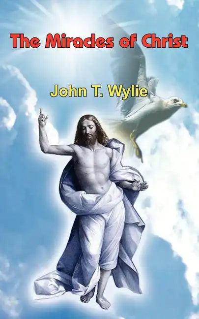 The Miracles of Christ - Paperback