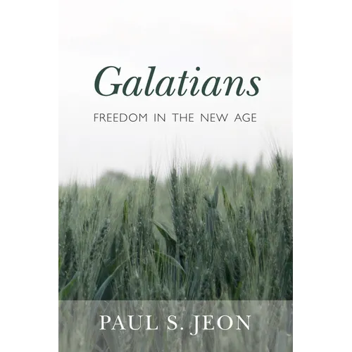 Galatians: Freedom in the New Age - Paperback