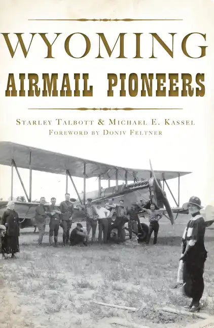 Wyoming Airmail Pioneers - Paperback