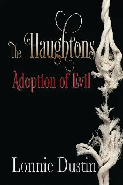 The Haughtons Adoption of Evil: Adoption of Evil - Paperback