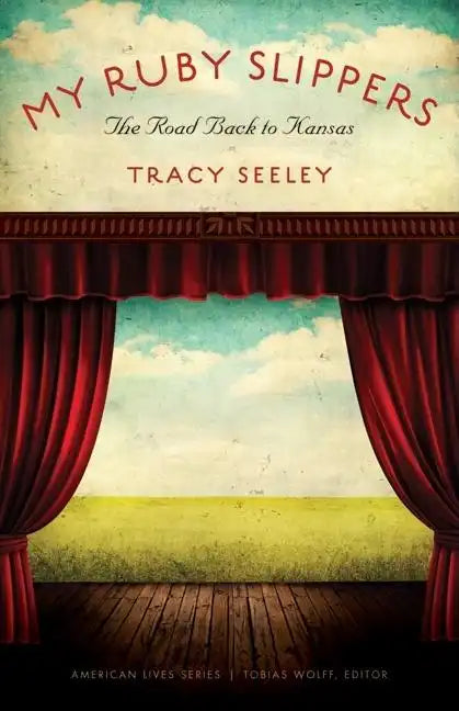 My Ruby Slippers: The Road Back to Kansas - Paperback