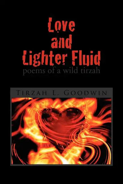 Love and Lighter Fluid - Paperback
