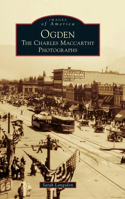 Ogden: The Charles MacCarthy Photographs - Hardcover