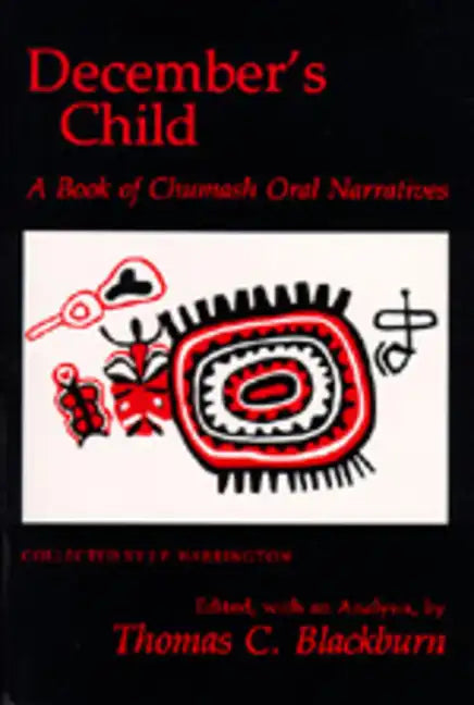 December's Child: A Book of Chumash Oral Narratives - Paperback