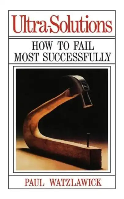 Ultra-Solutions: How to Fail Most Successfully - Paperback