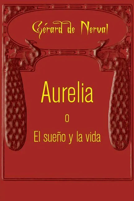 Aurelia o El sueño y la vida - Paperback