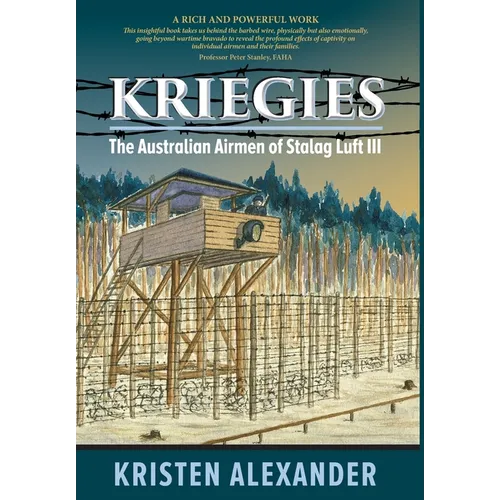 Kriegies: The Australian Airmen of Stalag Luft III - Hardcover