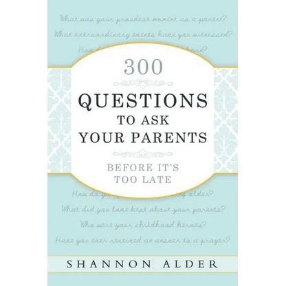 300 Questions to Ask Your Parents - Paperback