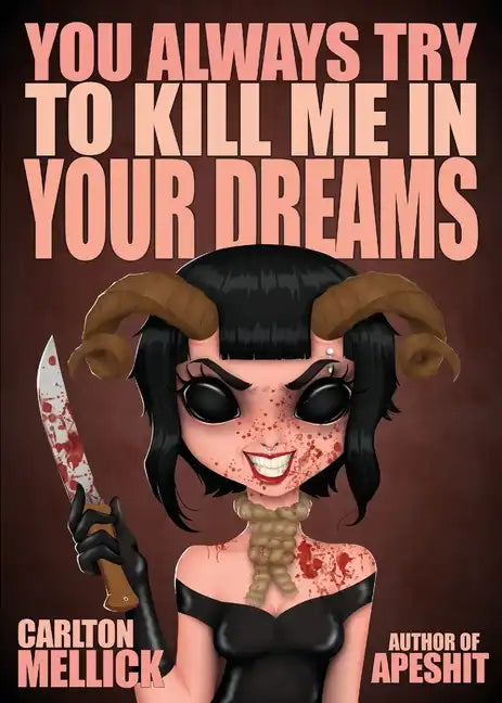 You Always Try to Kill Me in Your Dreams - Paperback