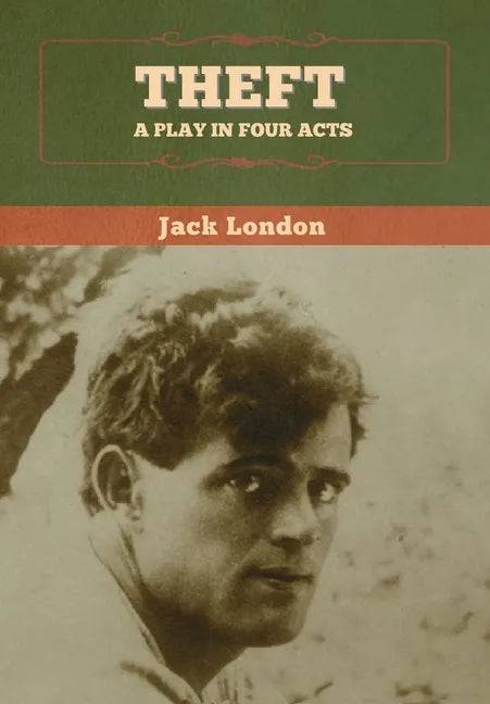 Theft: A Play in Four Acts - Hardcover