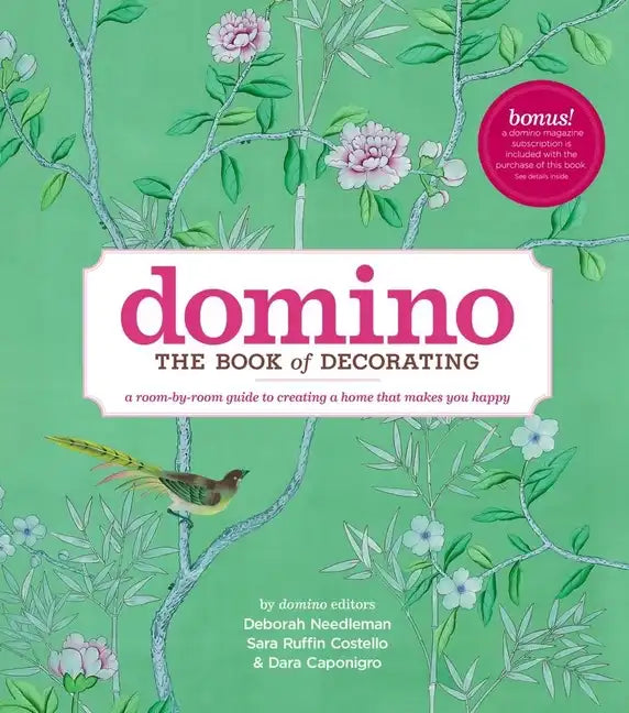 Domino: The Book of Decorating: A Room-By-Room Guide to Creating a Home That Makes You Happy - Hardcover