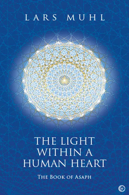 The Light Within a Human Heart: The Book of Asaph - Hardcover