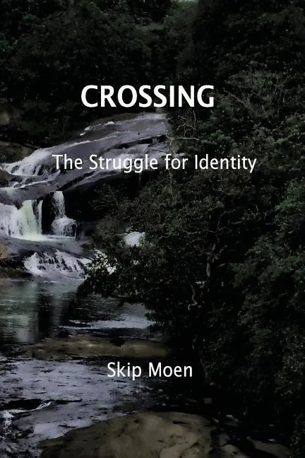 Crossing: The Struggle of Identity - Paperback