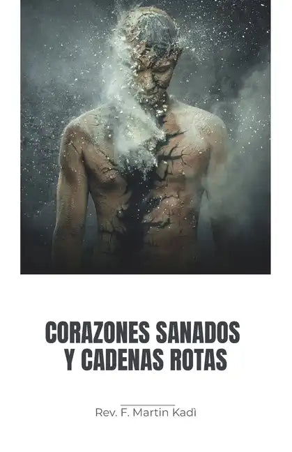 Corazones sanados y cadenas rotas - Paperback