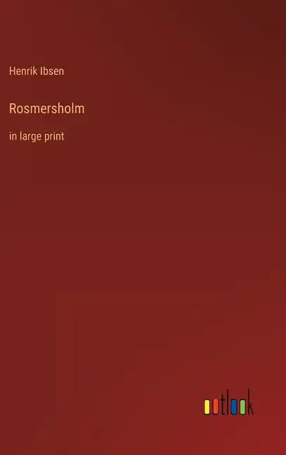Rosmersholm: in large print - Hardcover