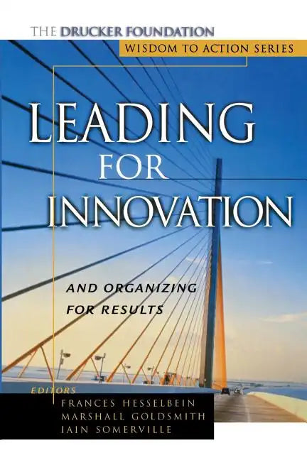 Leading for Innovation: And Organizing for Results - Paperback