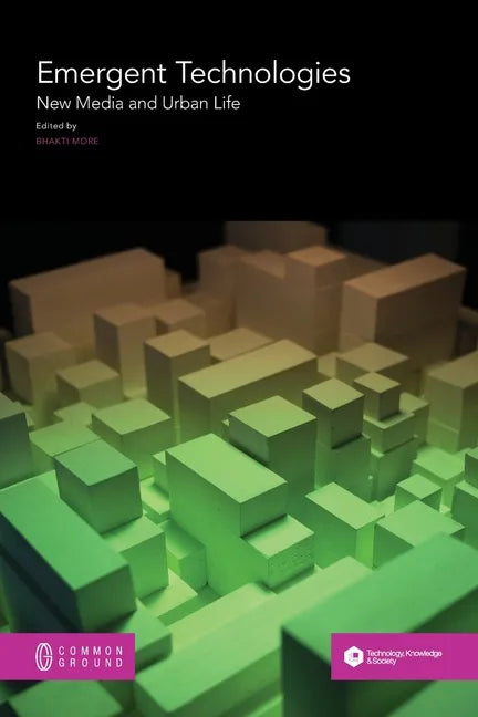 Emergent Technologies: New Media and Urban Life - Paperback