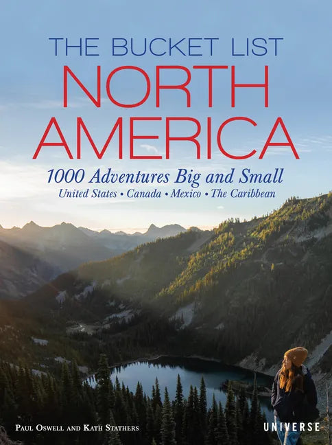 The Bucket List: North America: 1,000 Adventures Big and Small - Hardcover