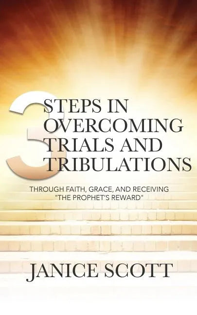 3 Steps in Overcoming Trials and Tribulations - Paperback