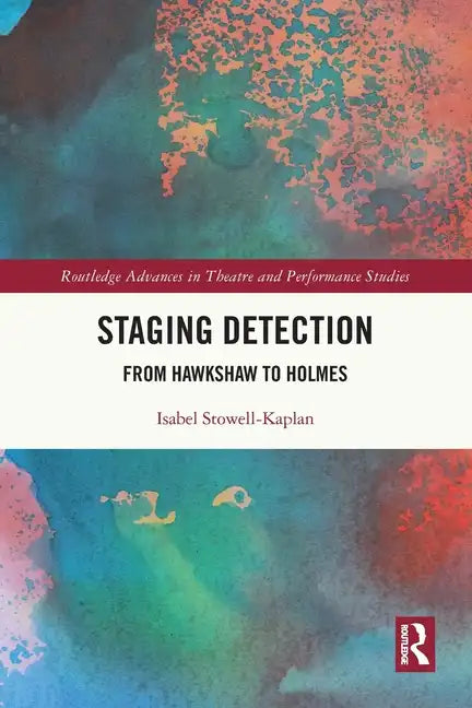 Staging Detection: From Hawkshaw to Holmes - Paperback