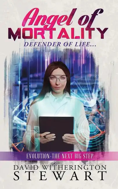 Angel of Mortality: Defender of Life... Creator of Chaos - Hardcover