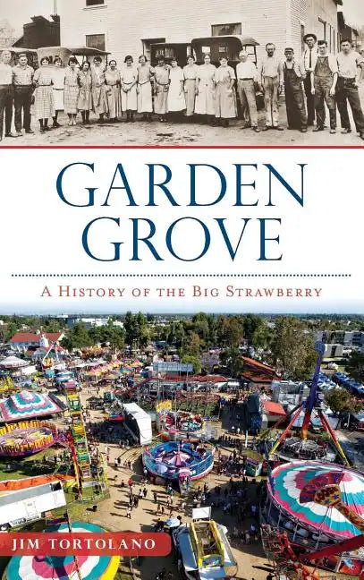 Garden Grove: A History of the Big Strawberry - Hardcover