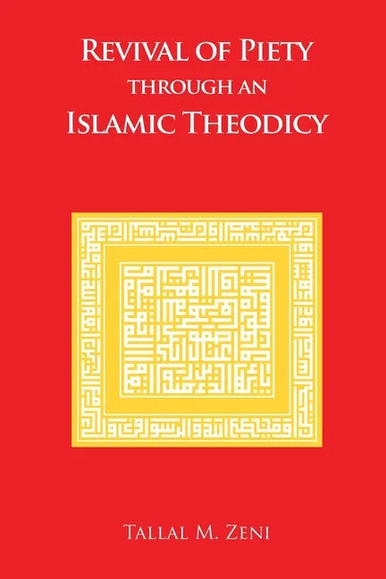 Revival of Piety Through an Islamic Theodicy - Paperback