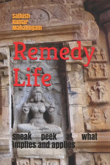 Remedy Life: Sneak peek at what implies & applies. - Paperback