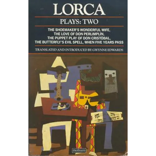 Lorca Plays: 2: Shoemaker's Wife;don Perlimplin;puppet Play of Don Christobel;butterfly's Evil Spell;when 5 Years - Paperback