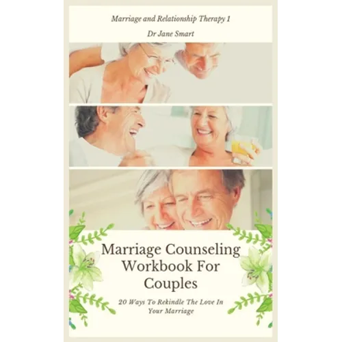 Marriage Counseling Workbook For Couples: 20 Ways To Rekindle The Love In Your Marriage - Paperback