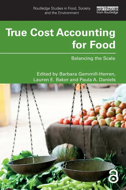 True Cost Accounting for Food: Balancing the Scale - Paperback