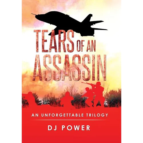 Tears of an Assassin: An Unforgettable Trilogy - Hardcover