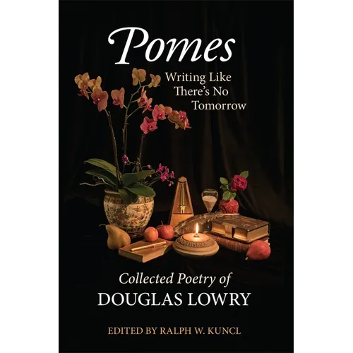 Pomes: Writing Like There's No Tomorrow - Hardcover