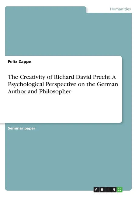 The Creativity of Richard David Precht. A Psychological Perspective on the German Author and Philosopher - Paperback
