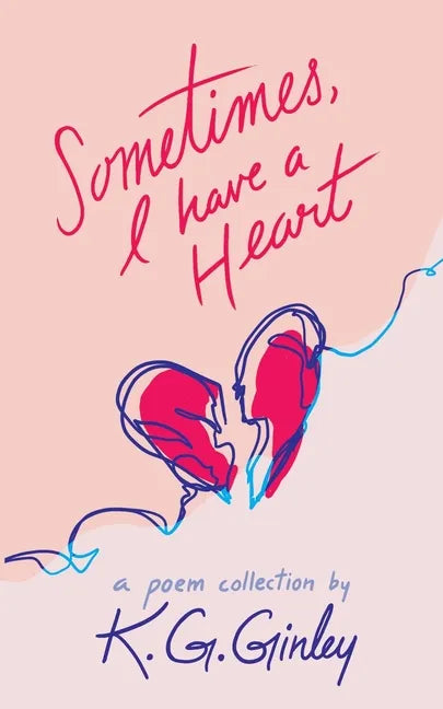 Sometimes, I Have a Heart - Paperback