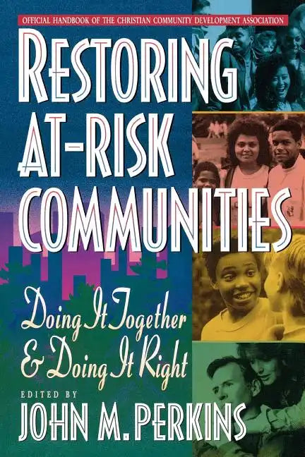 Restoring At-Risk Communities: Doing It Together and Doing It Right - Paperback