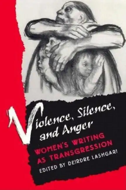 Violence, Silence, and Anger: Women's Writing as Transgression - Paperback