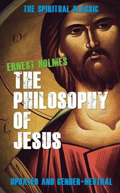 The Philosophy of Jesus: Updated and Gender-Neutral - Paperback