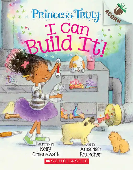 I Can Build It!: An Acorn Book (Princess Truly #3): Volume 3 - Paperback