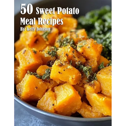 50 Sweet Potato Meal Recipes - Paperback